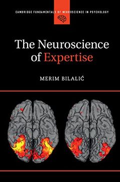 portada The Neuroscience of Expertise (Cambridge Fundamentals of Neuroscience in Psychology) (en Inglés)