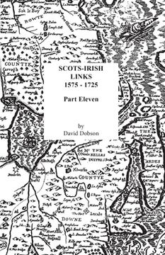 portada Scots-Irish Links, 1575-1725. Part Eleven (en Inglés)