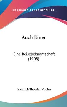 portada Auch Einer: Eine Reisebekanntschaft (1908) (en Alemán)