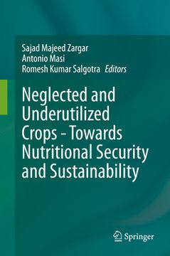 portada Neglected and Underutilized Crops - Towards Nutritional Security and Sustainability (en Inglés)