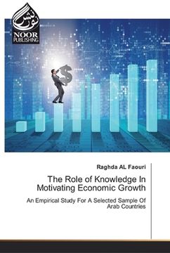 portada The Role of Knowledge In Motivating Economic Growth