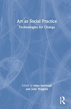 portada Art as Social Practice: Technologies for Change (en Inglés)