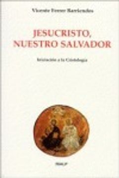 Jesucristo, nuestro Salvador: Iniciación a la Cristología