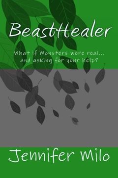 portada BeastHealer: What if Monsters were real...and asking for your help? (Volume 1)