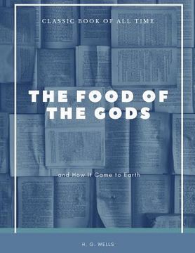 portada The Food of the Gods: and How It Came to Earth (in English)