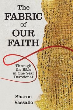 portada The Fabric of Our Faith: Through the Bible in One Year Devotional (en Inglés)