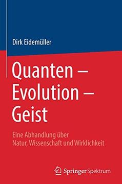 portada Quanten - Evolution - Geist: Eine Abhandlung Über Natur, Wissenschaft und Wirklichkeit (in German)