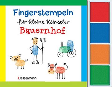 portada Fingerstempeln f.kl. Künstler- Bauernhof-Set: Bauernhof. Mit vier Fingerstempelfarben (en Alemán)