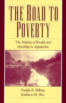portada The Road to Poverty Paperback: The Making of Wealth and Hardship in Appalachia (en Inglés)