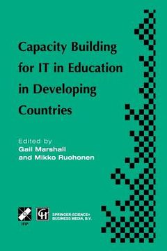 portada Capacity Building for It in Education in Developing Countries: Ifip Tc3 Wg3.1, 3.4 & 3.5 Working Conference on Capacity Building for It in Education i (en Inglés)