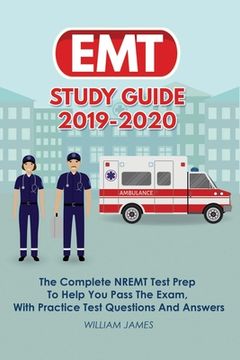 portada EMT Study Guide 2019-2020: The Complete NREMT Test Prep To Help You Pass The Exam, With Practice Test Questions And Answers (en Inglés)
