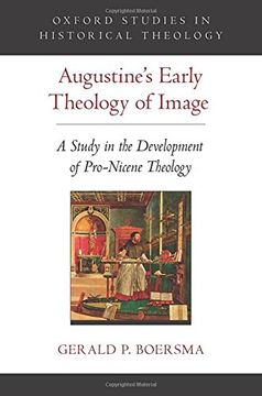 portada Augustine's Early Theology of Image: A Study in the Development of Pro-Nicene Theology (Oxford Studies in Historical Theology) (en Inglés)