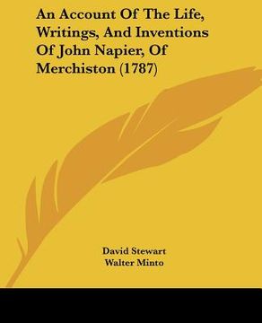 portada an account of the life, writings, and inventions of john napier, of merchiston (1787) (in English)
