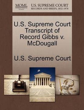 portada u.s. supreme court transcript of record gibbs v. mcdougall (en Inglés)