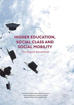 portada Higher Education, Social Class and Social Mobility: The Degree Generation (en Inglés)