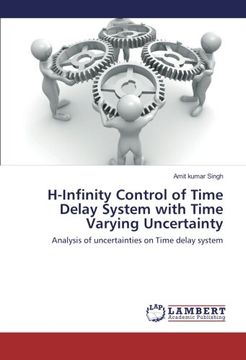 portada H-Infinity Control of Time Delay System With Time Varying Uncertainty (in English)