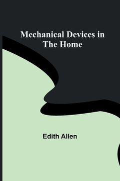 portada Mechanical Devices in the Home (en Inglés)