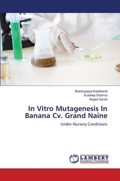 portada In Vitro Mutagenesis In Banana Cv. Grand Naine (en Inglés)