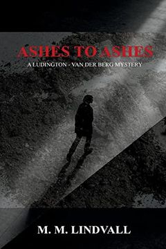 portada Ashes to Ashes: A Ludington - van der Berg Mystery (in English)
