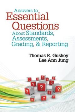 portada answers to essential questions about standards, assessments, grading, and reporting