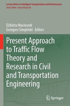 portada Present Approach to Traffic Flow Theory and Research in Civil and Transportation Engineering (en Inglés)