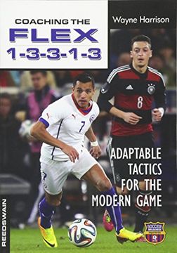 portada Coaching the Flex 1-3-3-1-3: Adaptable Tactics for the Modern Game (en Inglés)