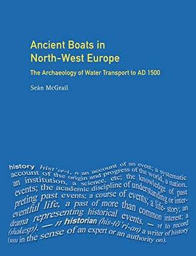 portada Ancient Boats in North-West Europe: The Archaeology of Water Transport to ad 1500 (en Inglés)
