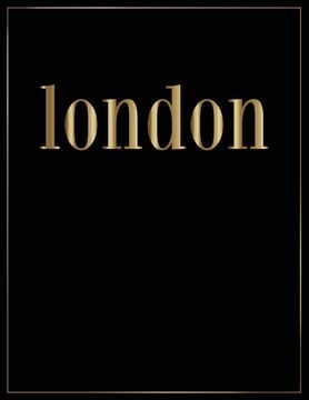 portada London: Gold and Black Decorative Book - Perfect for Coffee Tables, End Tables, Bookshelves, Interior Design & Home Staging Ad (en Inglés)