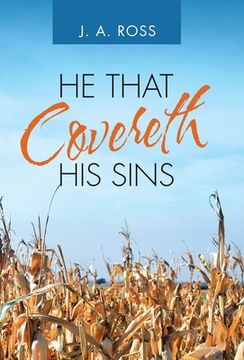 portada He That Covereth His Sins (en Inglés)