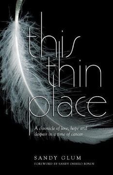 portada This Thin Place: A Chronicle of Love, Hope and Despair in a Time of Cancer