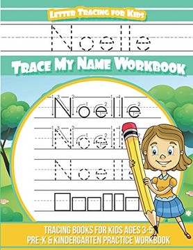 portada Noelle Letter Tracing for Kids Trace my Name Workbook: Tracing Books for Kids Ages 3 - 5 Pre-K & Kindergarten Practice Workbook 
