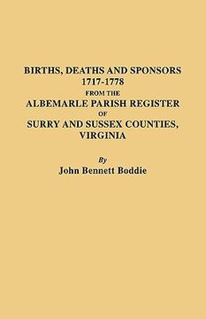 portada births, deaths and sponsors, 1717-1778 from the albemarle parish register of surry and sussex counties, virginia