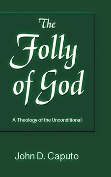 portada Folly of God: A Theology of the Unconditional (en Inglés)