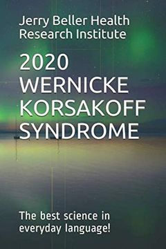 portada Wernicke-Korsakoff Syndrome: The Best Science in Everyday Language! (Dementia Types, Symptoms, Stages, & Risk Factors) (en Inglés)