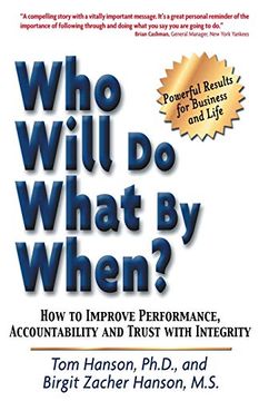 portada Who Will do What by When? How to Improve Performance, Accountability and Trust With Integrity (en Inglés)