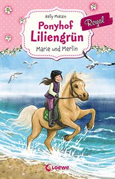portada Ponyhof Liliengrün Royal - Marie und Merlin: Ab 7 Jahre (en Alemán)