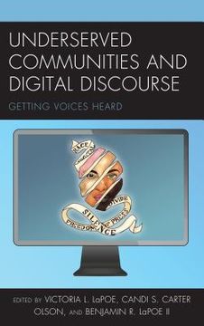 portada Underserved Communities and Digital Discourse: Getting Voices Heard (en Inglés)
