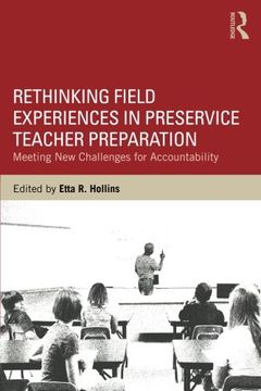 portada Rethinking Field Experiences in Preservice Teacher Preparation: Meeting New Challenges for Accountability
