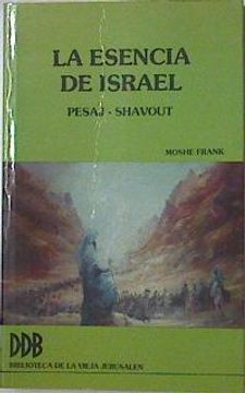 portada La Esencia de Israel Pesaj-Shavoot