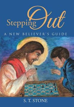 portada Stepping Out: A New Believer's Guide (en Inglés)