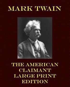 portada The American Claimant - Large Print Edition (en Inglés)