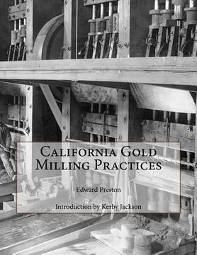 portada California Gold Milling Practices (en Inglés)