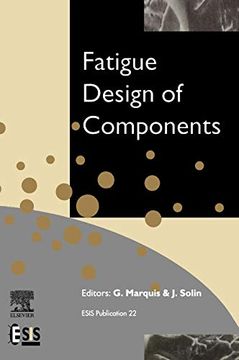 portada Fatigue Design of Components: A Collection of Papers Presented at Fatigue Design 95, Helsinki, Finland, 5-8 September 1995 (European Structural Integrity Society) (en Inglés)