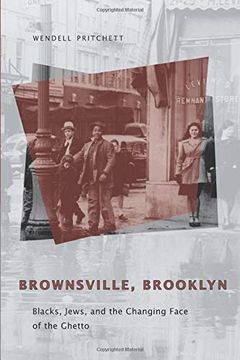 portada Brownsville, Brooklyn: Blacks, Jews, and the Changing Face of the Ghetto (Historical Studies of Urban America) (in English)