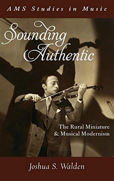 portada Sounding Authentic: The Rural Miniature and Musical Modernism (Ams Studies in Music) (en Inglés)