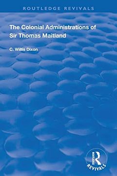 portada The Colonial Administrations of sir Thomas Maitland (Routledge Revivals) (in English)