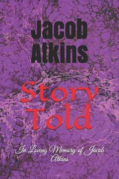 portada Story Told: In Loving Memory of Jacob Atkins (en Inglés)