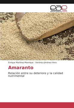 portada Amaranto: Relación entre su deterioro y la calidad nutrimental (Spanish Edition)
