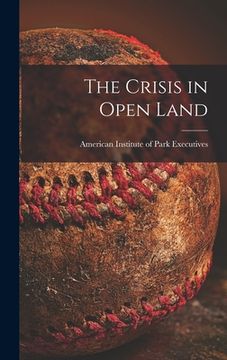 portada The Crisis in Open Land (en Inglés)