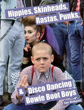 portada Hippies, Skinheads, Rastas, Punks & Disco Dancing Bowie Boot Boys: Screening Youth Subcultures 1967-1985 (en Inglés)